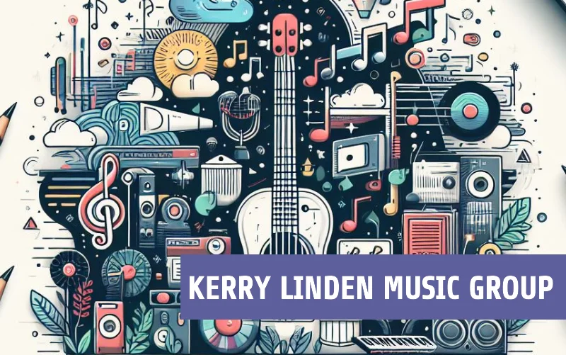 Unveiling Kerry Linden Music Group Where Music Dreams Come True